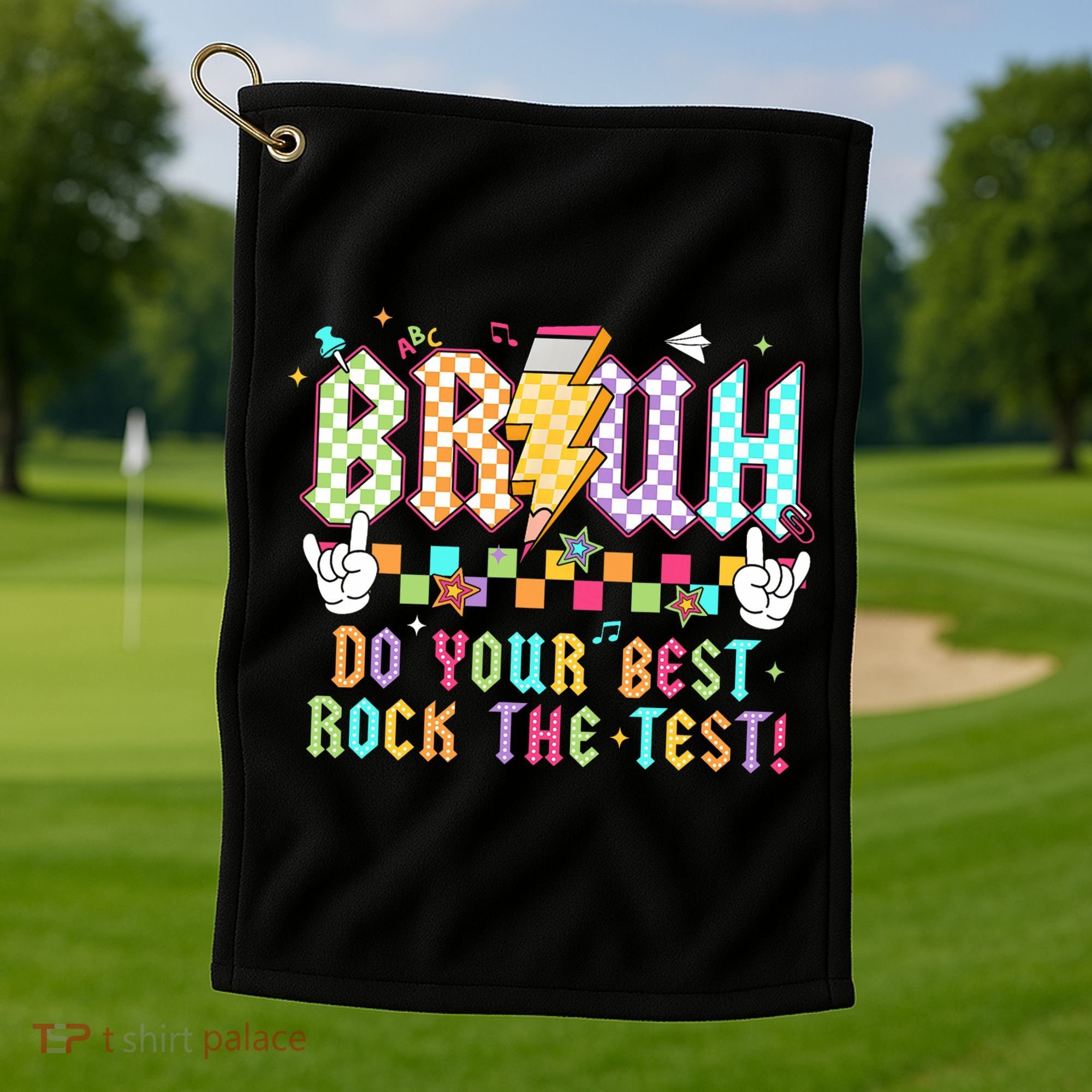 Bruh Do Your Best Rock The Test Day Teacher Student ABCD T Golf Towel