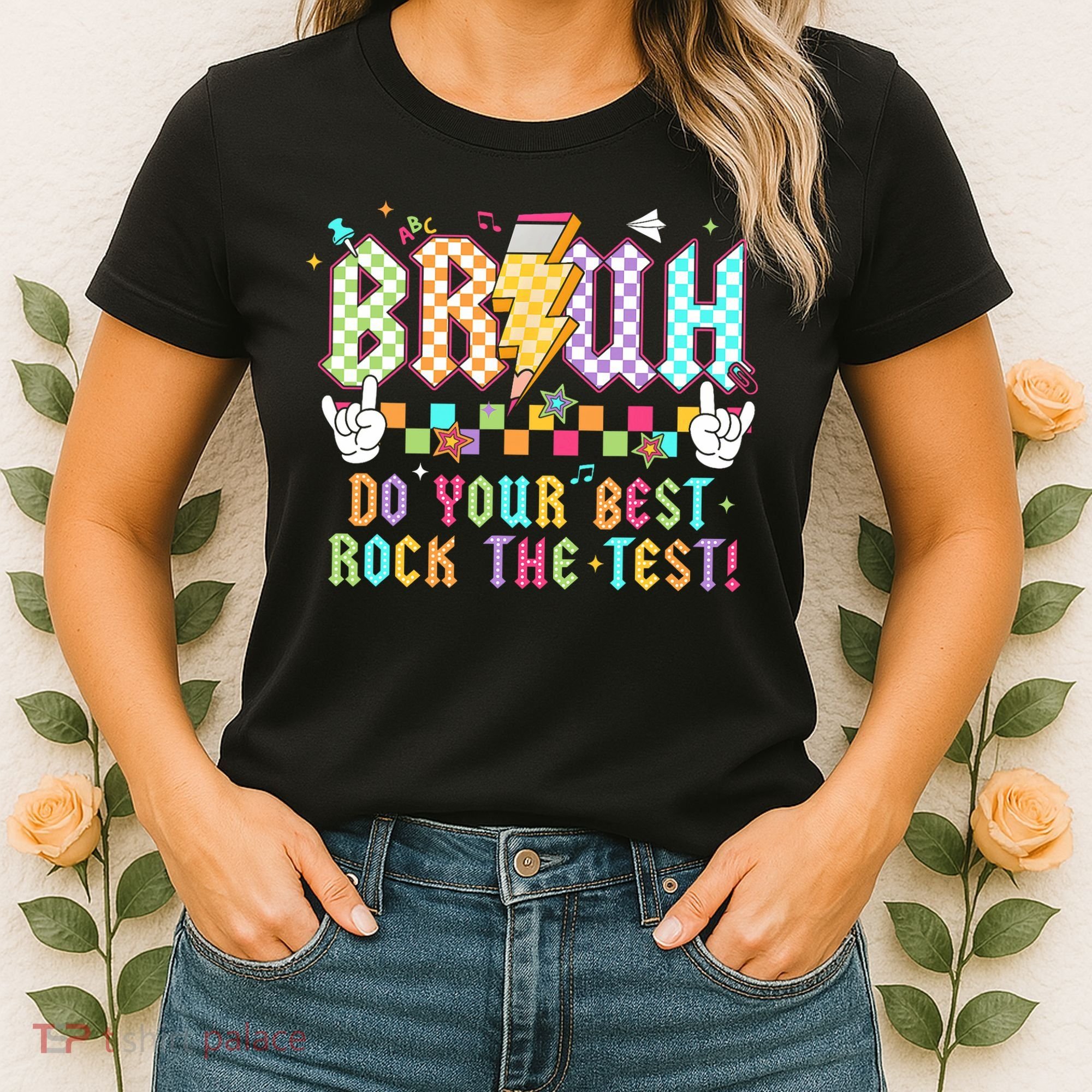 Bruh Do Your Best Rock The Test Day Teacher Student ABCD T Women's T-Shirt