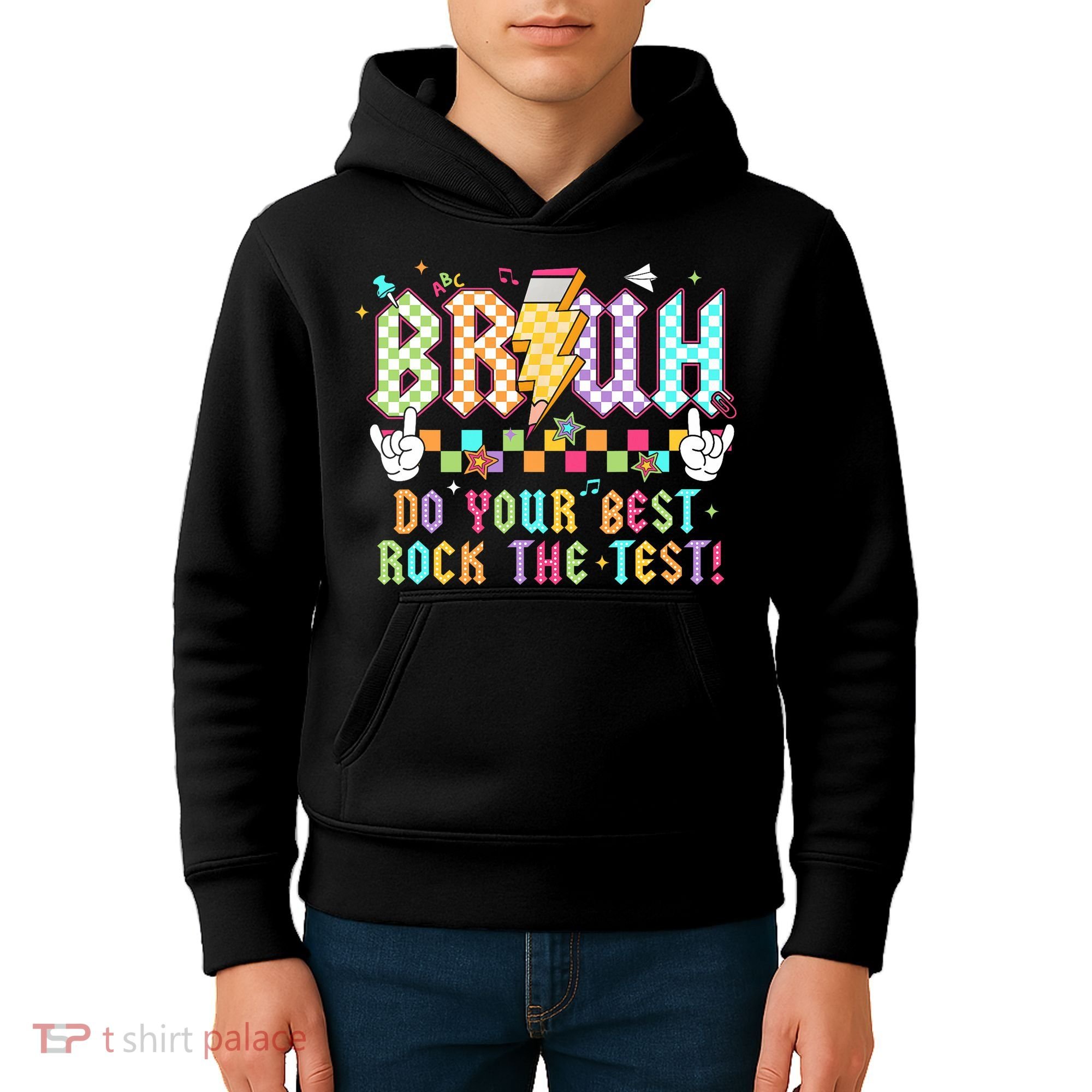 Bruh Do Your Best Rock The Test Day Teacher Student ABCD T Kids Hoodie