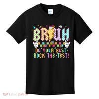 Bruh Do Your Best Rock The Test Day Teacher Student ABCD T Kids T-Shirt thumb 0