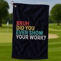 Bruh Did You Even Show Your Work Humorous Funny Math Teacher Golf Towel thumb 1