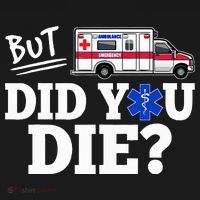 But Did You Die Funny Emt Amr Emergency Paramedic Women's Hoodie thumb 2