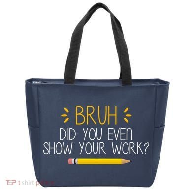 Bruh Did You Even Show Your Work Funny School Tote Bag