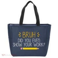 Bruh Did You Even Show Your Work Funny School Tote Bag thumb 0