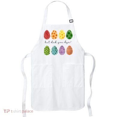 But Did You Dye Funny Easter Eggs Apron
