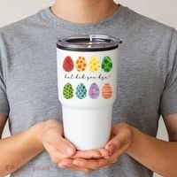 But Did You Dye Funny Easter Eggs Tumbler thumb 2