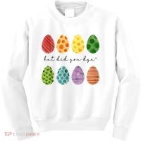 But Did You Dye Funny Easter Eggs Kids Sweatshirt thumb 0
