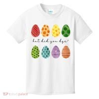 But Did You Dye Funny Easter Eggs Kids T-Shirt thumb 0