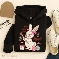 But Did You Dye Easter Bunny Women Funny Hoodie thumb 4