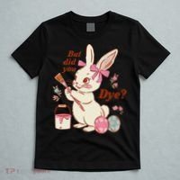 But Did You Dye Easter Bunny Women Funny T-Shirt thumb 5