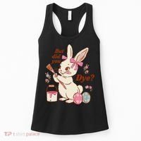 But Did You Dye Easter Bunny Women Funny Women's Tank Top thumb 0