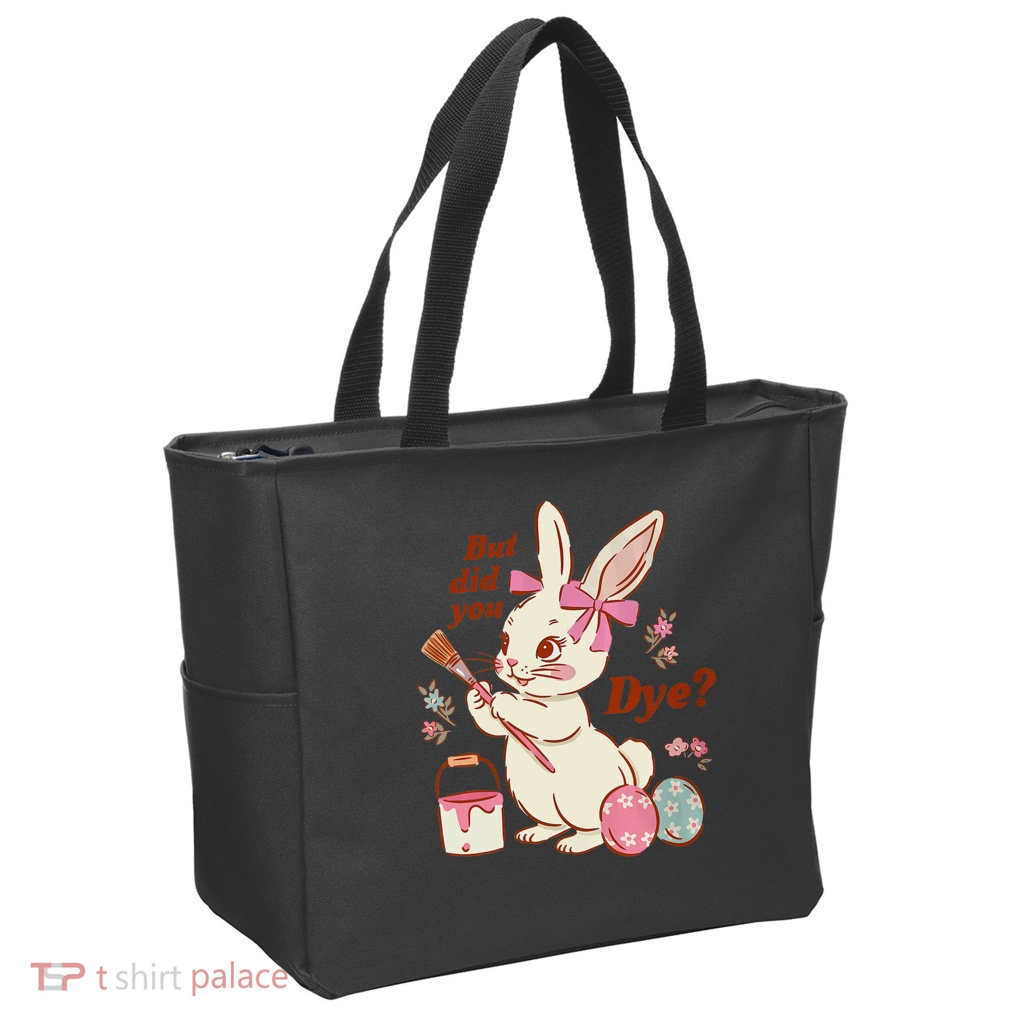 But Did You Dye Easter Bunny Women Funny Tote Bag