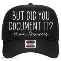 But did you Document It Human Resources HR Director Hat thumb 0
