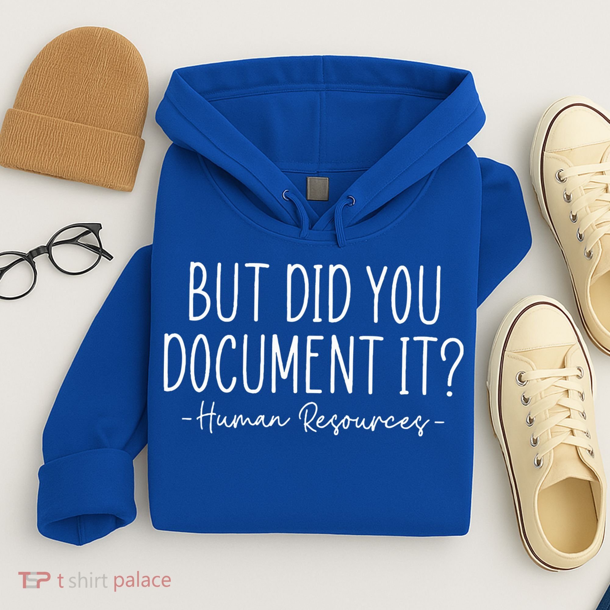 But did you Document It Human Resources HR Director Hoodie