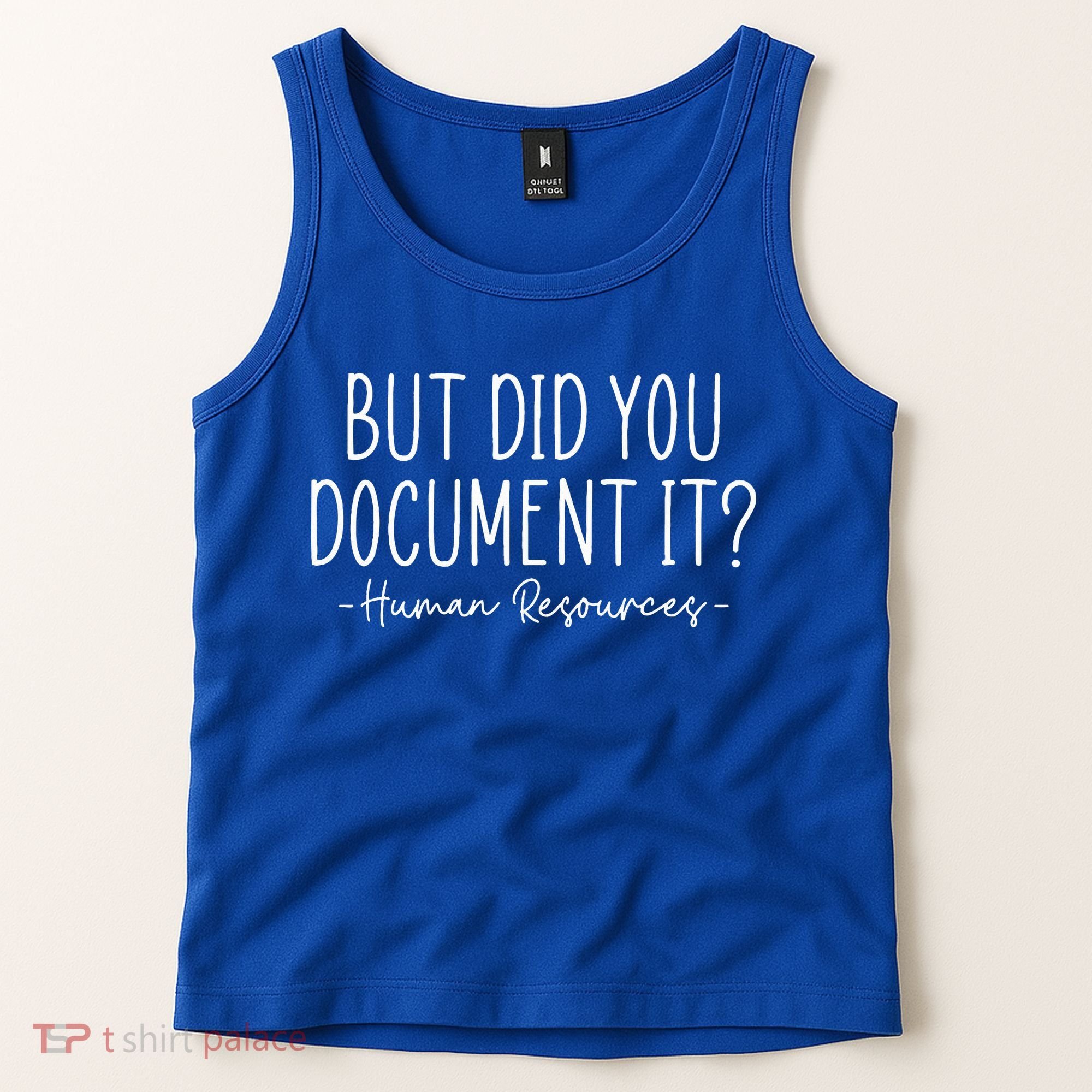 But did you Document It Human Resources HR Director Tank Top
