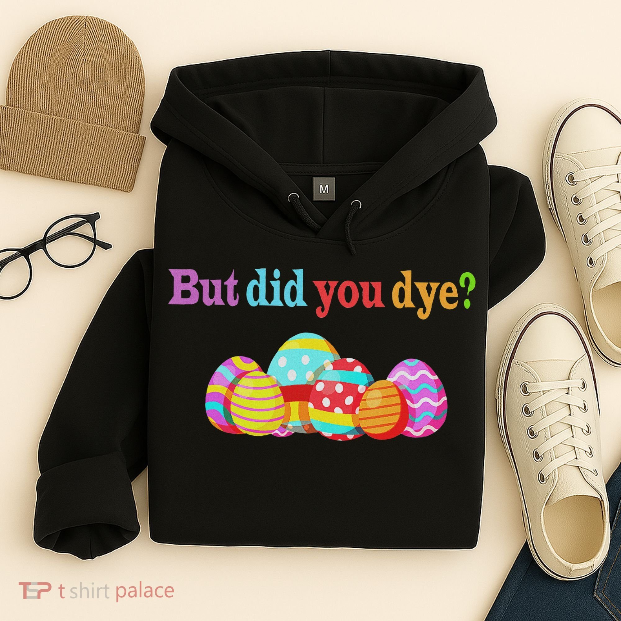 But Did You Die Funny Easter Egg Dye Sarcastic Workout Hoodie