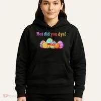 But Did You Die Funny Easter Egg Dye Sarcastic Workout Hoodie thumb 5