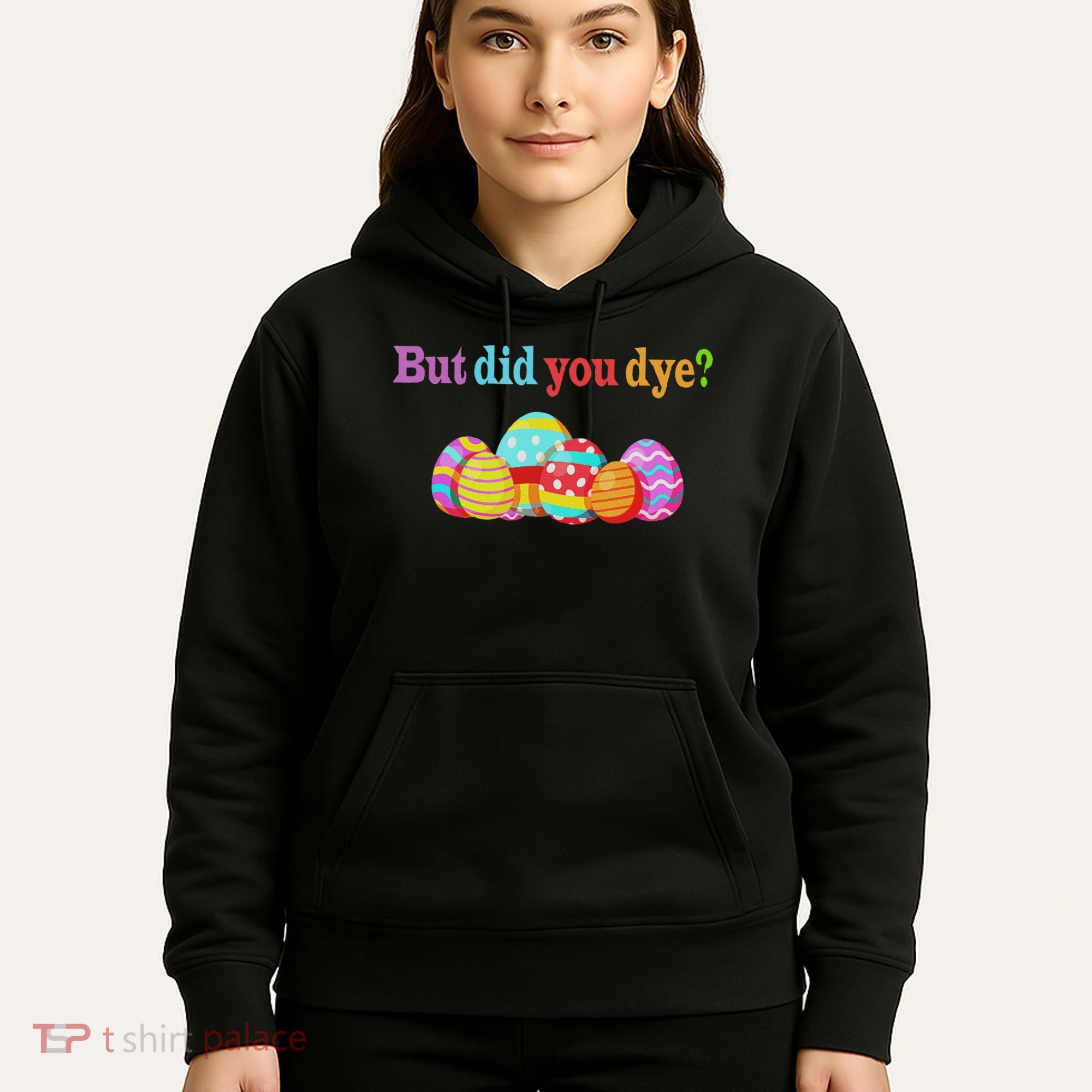 But Did You Die Funny Easter Egg Dye Sarcastic Workout Hoodie
