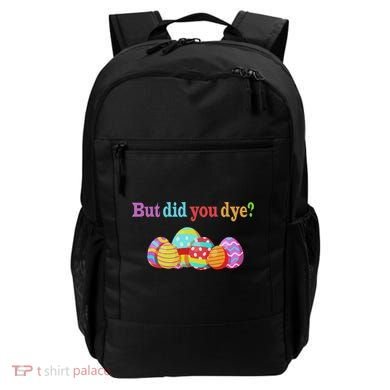 But Did You Die Funny Easter Egg Dye Sarcastic Workout Backpack