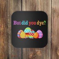 But Did You Die Funny Easter Egg Dye Sarcastic Workout Coaster thumb 0