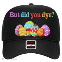 But Did You Die Funny Easter Egg Dye Sarcastic Workout Hat thumb 0