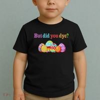 But Did You Die Funny Easter Egg Dye Sarcastic Workout Toddler T-Shirt thumb 2