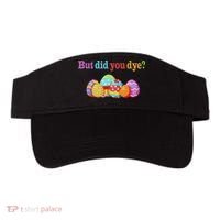 But Did You Die Funny Easter Egg Dye Sarcastic Workout Visor thumb 0