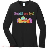 But Did You Die Funny Easter Egg Dye Sarcastic Workout Women's Long Sleeve Shirt thumb 0