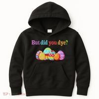 But Did You Die Funny Easter Egg Dye Sarcastic Workout Kids Hoodie thumb 0