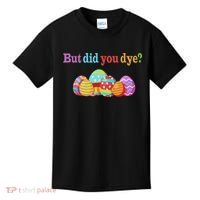 But Did You Die Funny Easter Egg Dye Sarcastic Workout Kids T-Shirt thumb 0