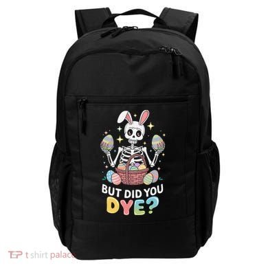 But Did You Dye Easter Colorful Egg Dye Funny Skeleton Backpack