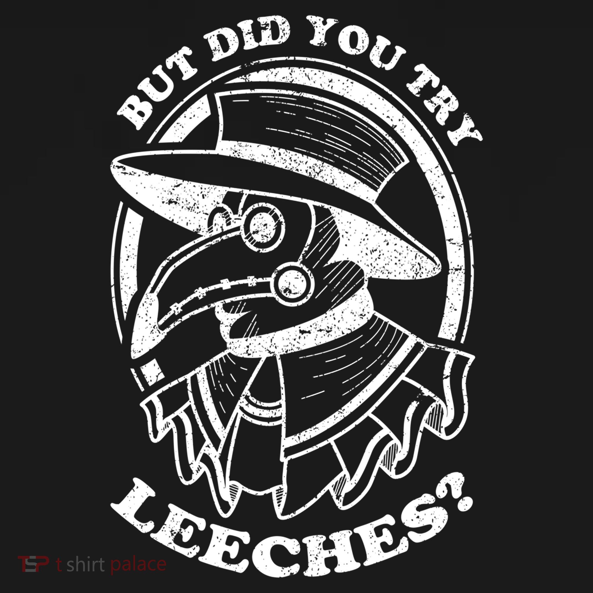 But Did You Try Leeches Plague Doctor Middle Age Medicines Funny Gift Women's Hoodie