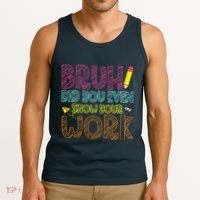 Bruh Did You Even Show Your Work Math Teacher Funny Tank Top thumb 3