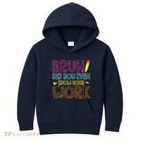 Bruh Did You Even Show Your Work Math Teacher Funny Kids Hoodie thumb 0