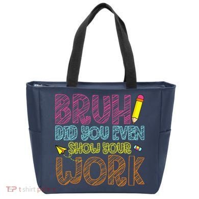 Bruh Did You Even Show Your Work Math Teacher Funny Tote Bag