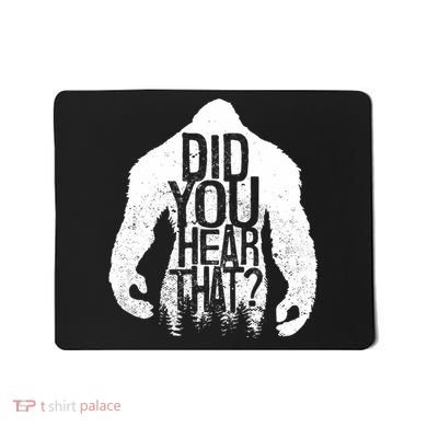 Bigfoot Did You Hear That Distressed Sasquatch Yeti Mousepad