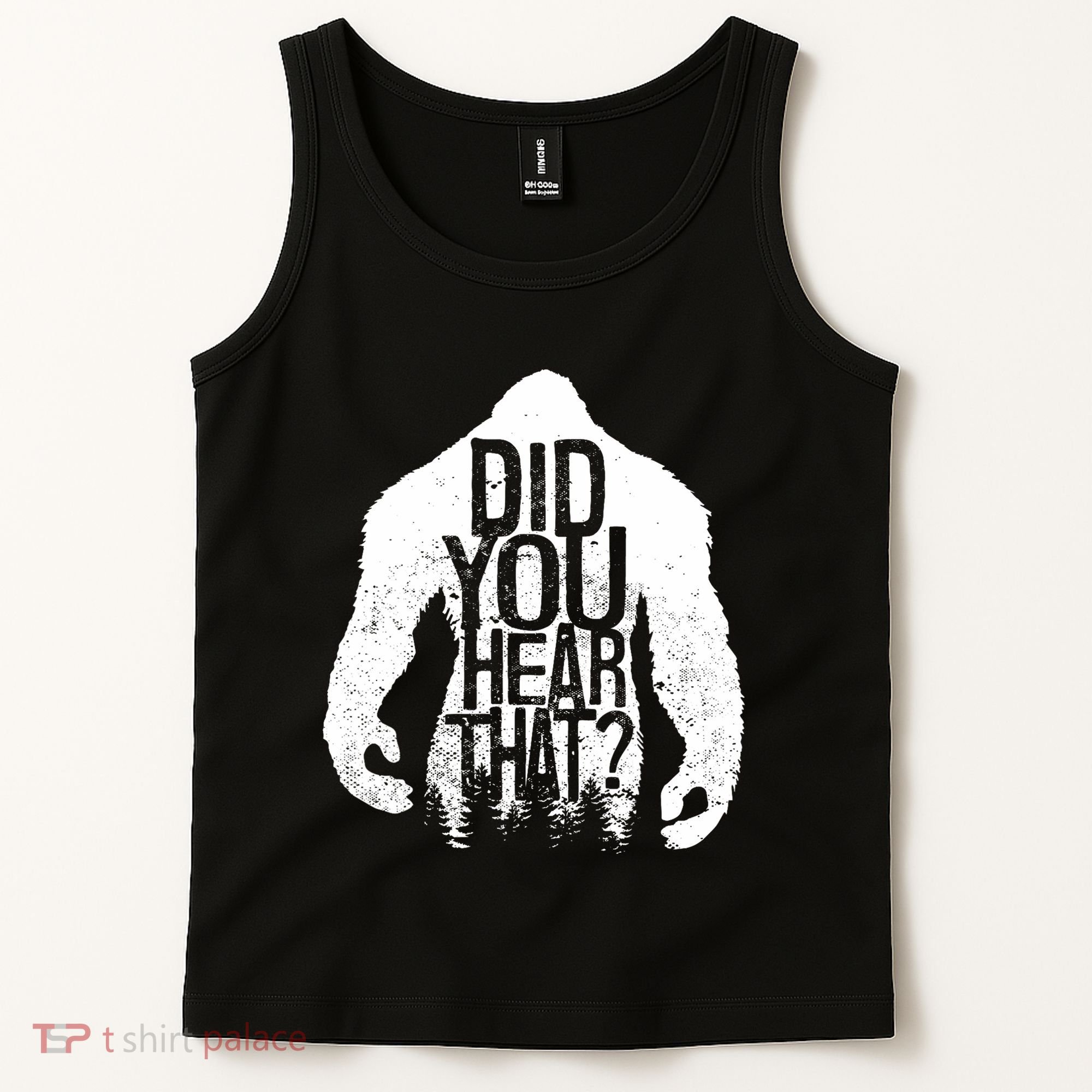 Bigfoot Did You Hear That Distressed Sasquatch Yeti Tank Top