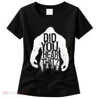 Bigfoot Did You Hear That Distressed Sasquatch Yeti Women's T-Shirt thumb 0