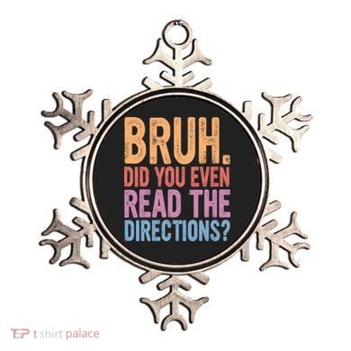 Bruh Did You Even Read The Directions Bruh Teacher Ornament