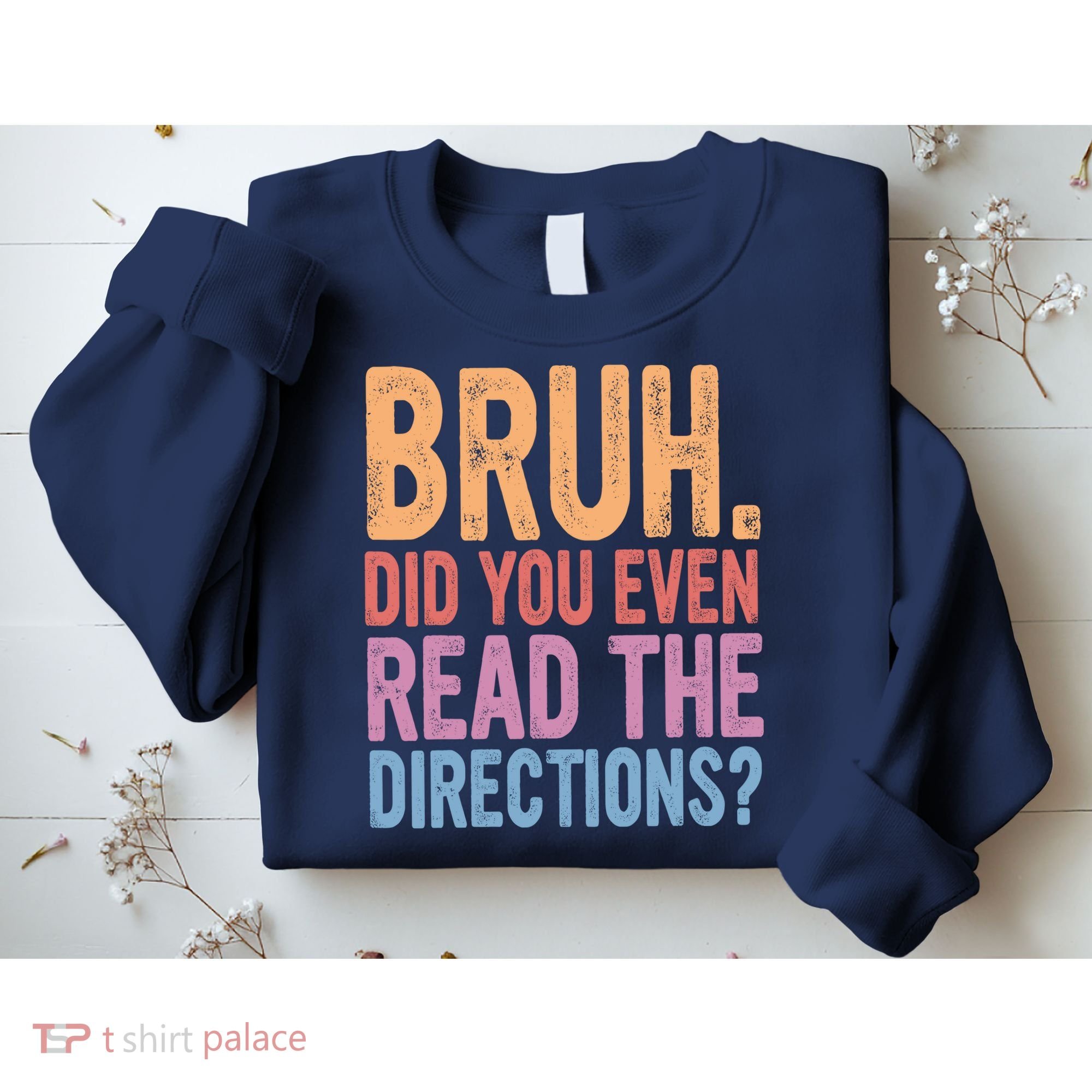Bruh Did You Even Read The Directions Bruh Teacher Sweatshirt