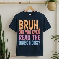 Bruh Did You Even Read The Directions Bruh Teacher T-Shirt thumb 2