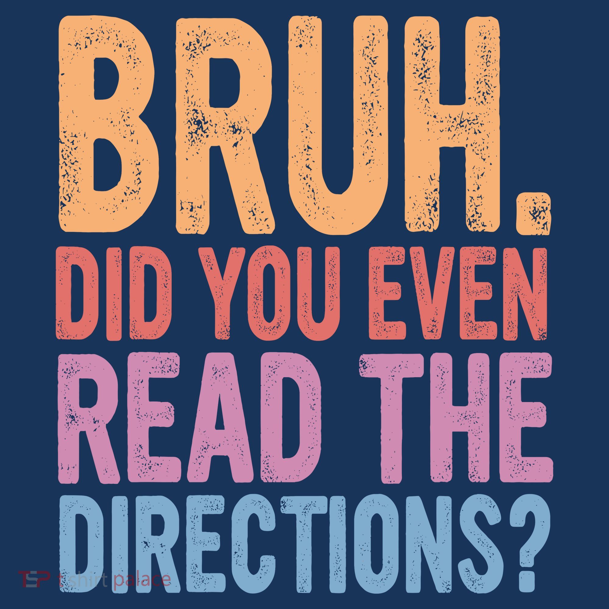 Bruh Did You Even Read The Directions Bruh Teacher Polo
