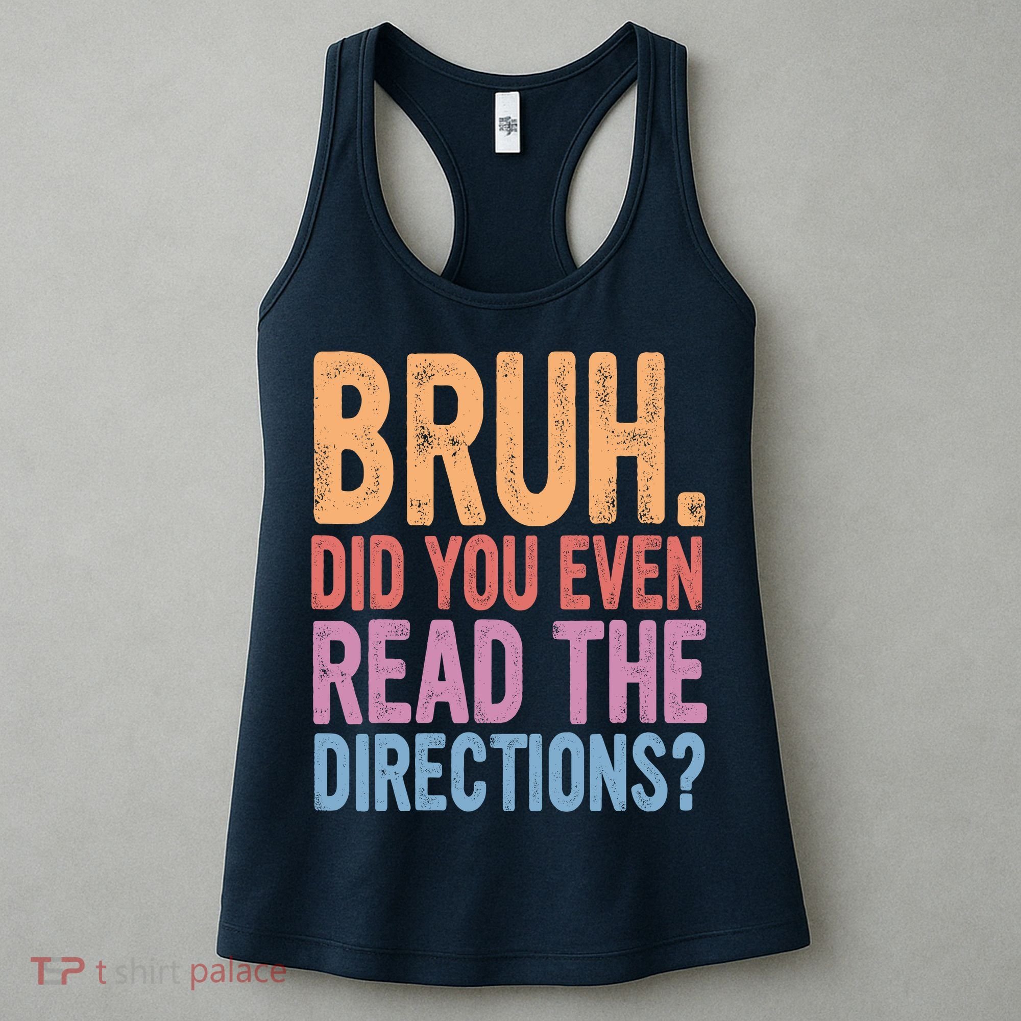 Bruh Did You Even Read The Directions Bruh Teacher Women's Tank Top