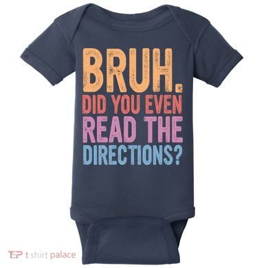 Bruh Did You Even Read The Directions Bruh Teacher Baby Bodysuit