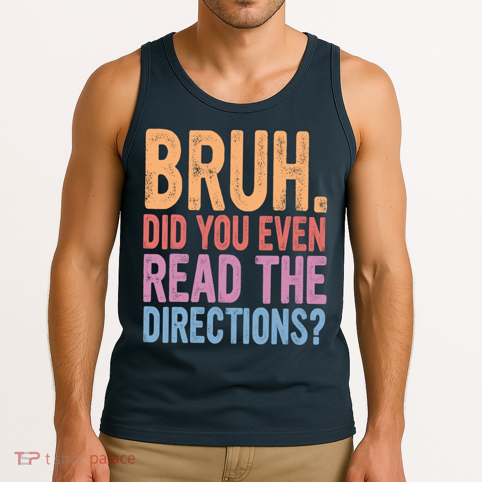Bruh Did You Even Read The Directions Bruh Teacher Tank Top