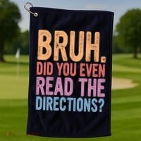 Bruh Did You Even Read The Directions Bruh Teacher Golf Towel thumb 1