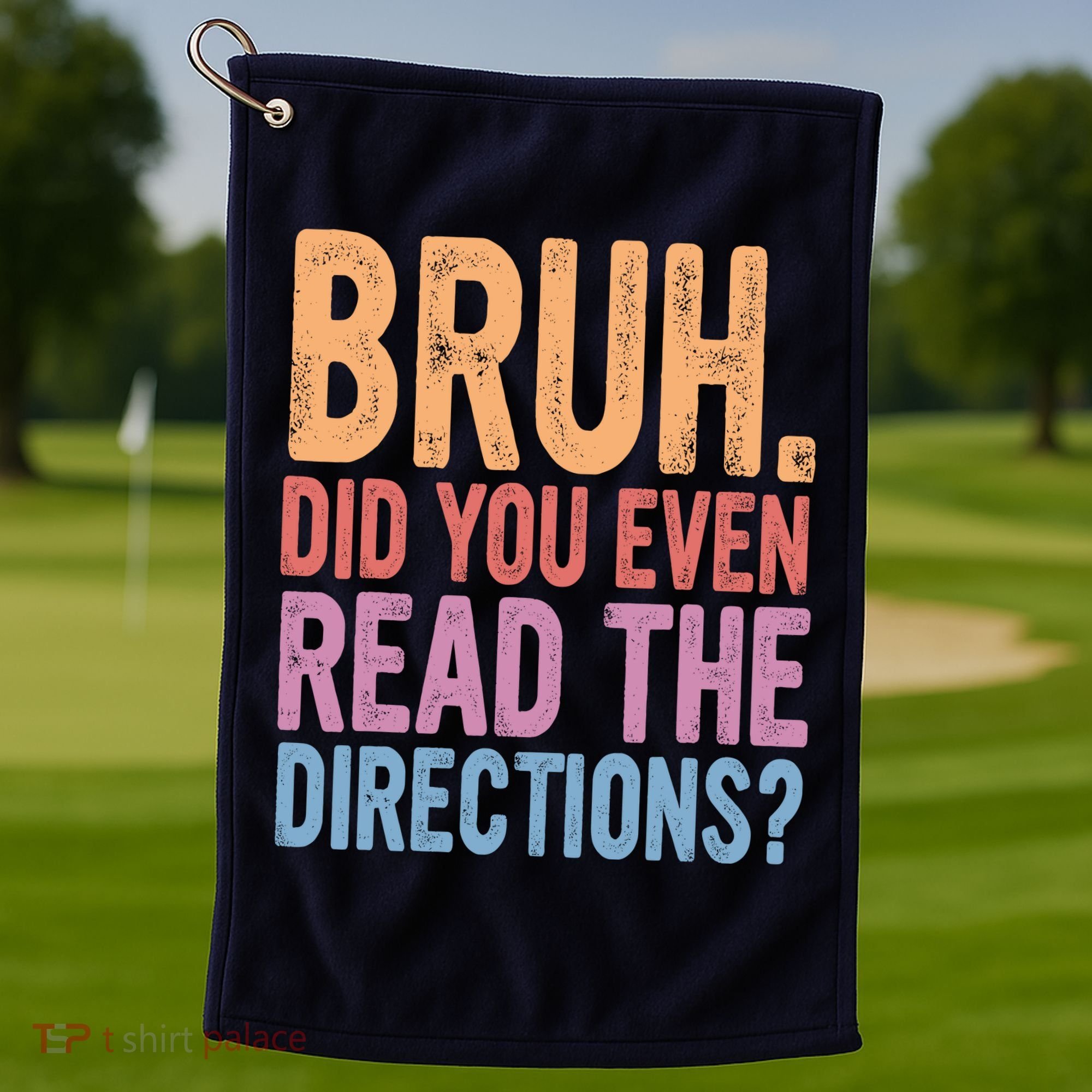 Bruh Did You Even Read The Directions Bruh Teacher Golf Towel
