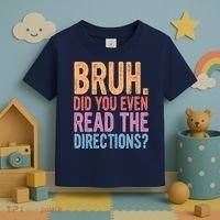 Bruh Did You Even Read The Directions Bruh Teacher Toddler T-Shirt thumb 3