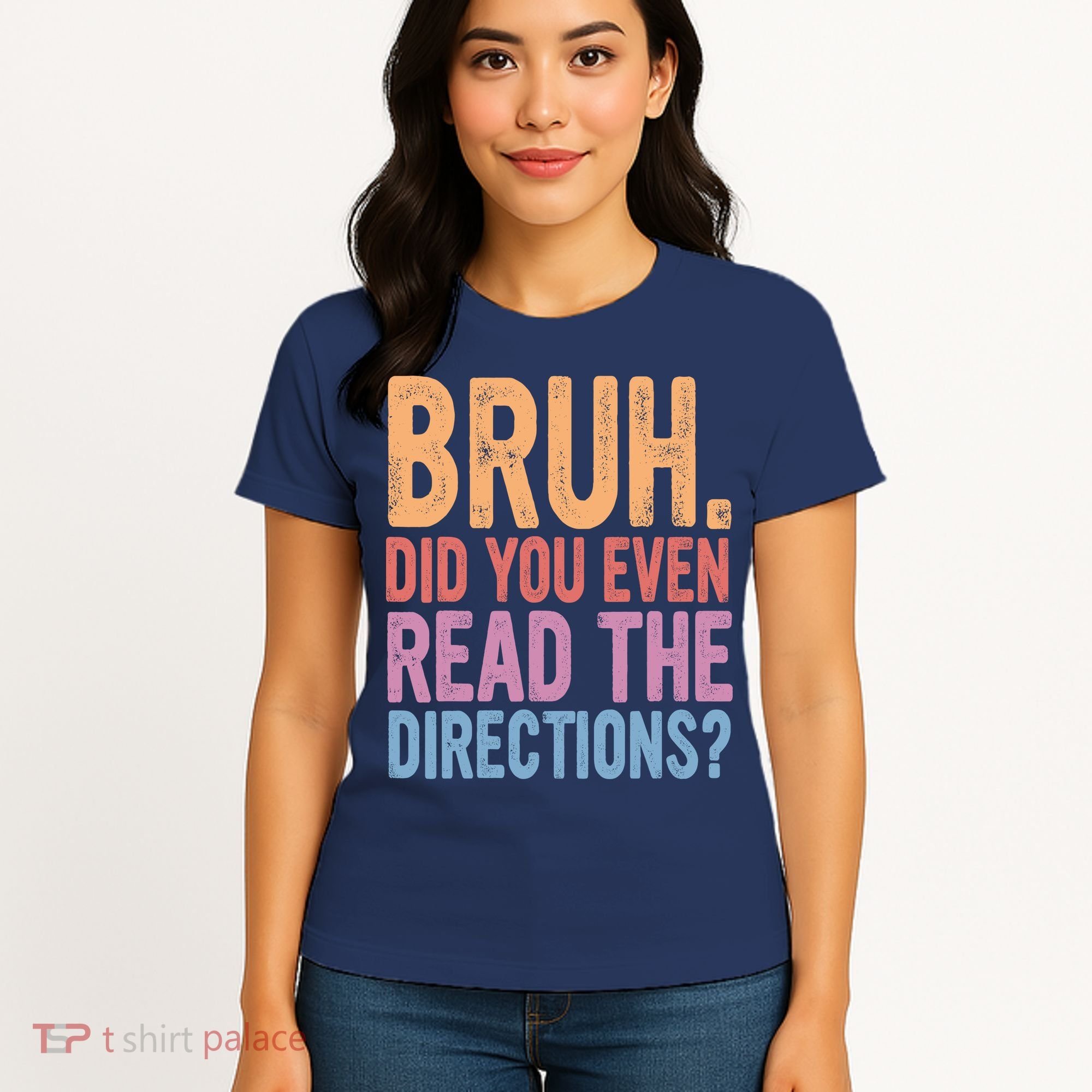Bruh Did You Even Read The Directions Bruh Teacher Women's T-Shirt