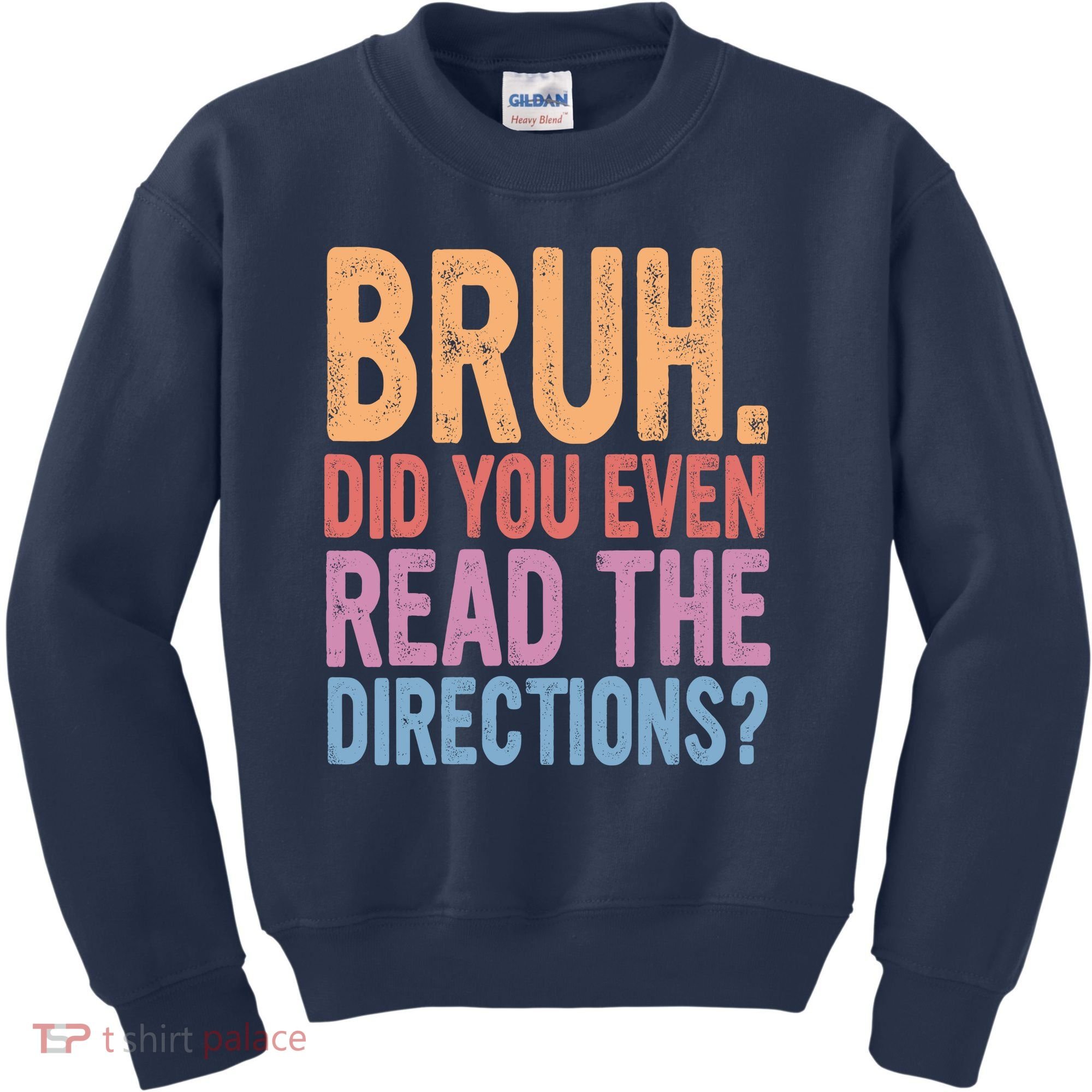 Bruh Did You Even Read The Directions Bruh Teacher Kids Sweatshirt